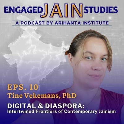 EJS Podcast Ep. 10 Tine Vekemans | Digital & Diaspora: Intertwined Frontiers of Contemporary Jainism