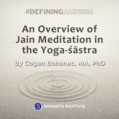 An Overview of Jain Meditation in the Yoga-śāstra